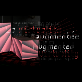 La virtualité augmentée / Augmented Virtuality La virtualité augmentée / Augmented Virtuality