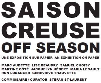 « Saison Creuse / Off Season » – An exhibition on paper