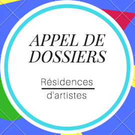 APPEL DE DOSSIERS : RÉSIDENCES D’ARTISTES 2018-2019