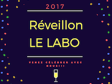RÉVEILLON 2017 du Labo